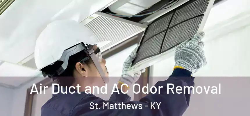  Air Duct and AC Odor Removal St. Matthews - KY